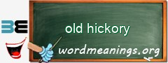 WordMeaning blackboard for old hickory